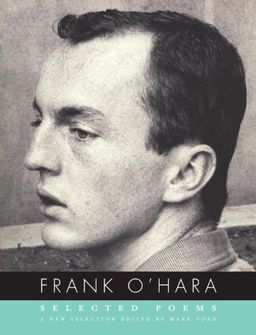 Selected Poems / Frank O'Hara Selected Poems / Frank O'Hara