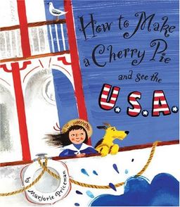 How to Make a Cherry Pie and See the U.S.A / Marjorie Priceman