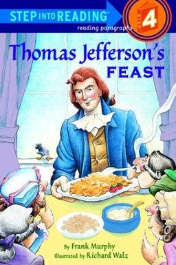 Thomas Jefferson's Feast (Step into Reading) (Step #4) / Frank Murphy Thomas Jefferson's Feast (Step into Reading) (Step #4) / Frank Murphy