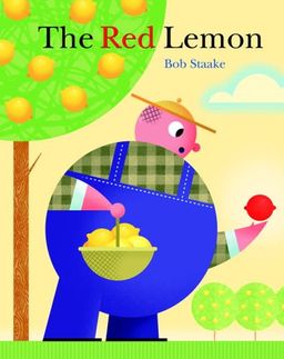 The Red Lemon (Deluxe Golden Book) / Bob Staake The Red Lemon (Deluxe Golden Book) / Bob Staake