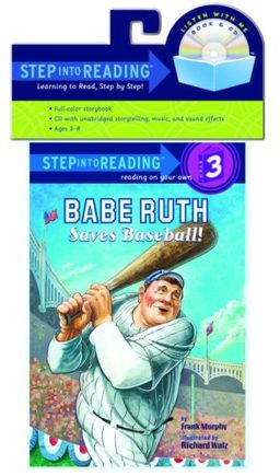 Babe Ruth Saves Baseball! Book & CD (Book and CD) / Frank Murphy Babe Ruth Saves Baseball! Book & CD (Book and CD) / Frank Murphy