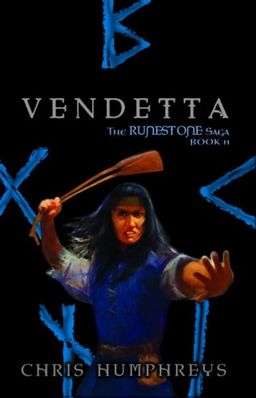 Vendetta (The Runestone Saga) / Chris Humphreys