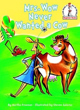 Mrs. Wow Never Wanted a Cow (Beginner Books(R)) / Martha Freeman