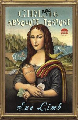 Girl, (Nearly) 16: Absolute Torture (Readers Circle) / Sue Limb Girl, (Nearly) 16: Absolute Torture (Readers Circle) / Sue Limb