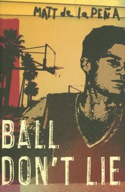 Ball Don't Lie / Matt de la Pena