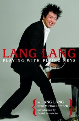 Lang Lang: Playing with Flying Keys / Lang Lang