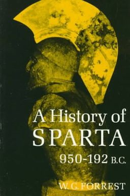 A History of Sparta, 950-192 B.C. / William George Grieve Forrest
