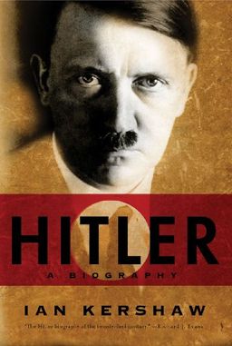 Hitler: A Biography / Ian Kershaw