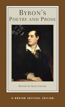 Byron's Poetry and Prose (Norton Critical Edition) / Lord George Gordon Byron