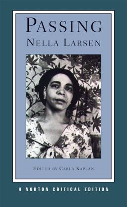 Passing (Norton Critical Editions) / Nella Larsen