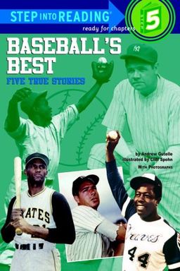 Baseball's Best: Five True Stories (Step-Into-Reading, Step 5) / Andrew Gutelle Baseball's Best: Five True Stories (Step-Into-Reading, Step 5) / Andrew Gutelle