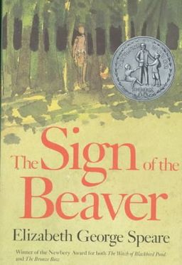 The Sign of the Beaver - Elizabeth George Speare