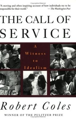 The Call of Service / Robert Coles The Call of Service / Robert Coles