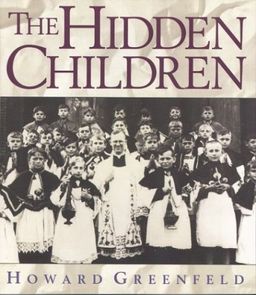 The Hidden Children / Howard Greenfeld The Hidden Children / Howard Greenfeld