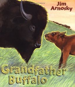 Grandfather Buffalo / Jim Arnosky