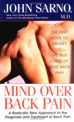 Mind Over Back Pain / John Sarno