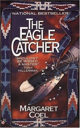 The Eagle Catcher (A Wind River Reservation Myste) / Margaret Coel The Eagle Catcher (A Wind River Reservation Myste) / Margaret Coel