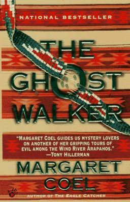 The Ghost Walker (A Wind River Reservation Myste) / Margaret Coel The Ghost Walker (A Wind River Reservation Myste) / Margaret Coel