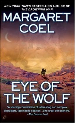 Eye of the Wolf (A Wind River Reservation Myste) / Margaret Coel Eye of the Wolf (A Wind River Reservation Myste) / Margaret Coel