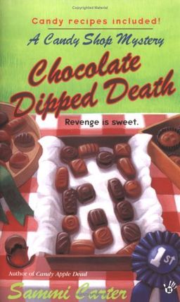 Chocolate Dipped Death (A Candy Shop Mystery) / Sammi Carter Chocolate Dipped Death (A Candy Shop Mystery) / Sammi Carter