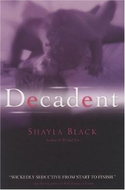 Decadent / Shayla Black