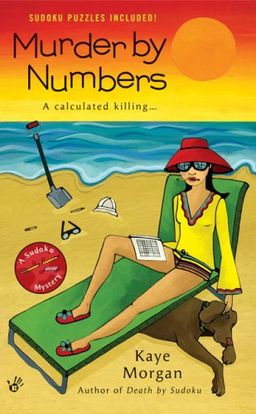 Murder By Numbers (A Sudoku Mystery) / Kaye Morgan