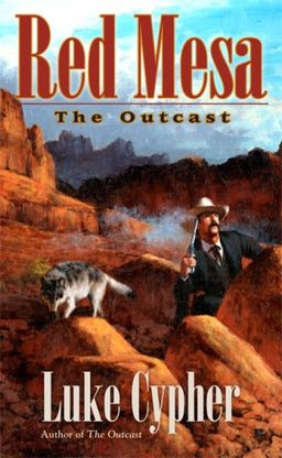 The Outcast: Red Mesa / Luke Cypher