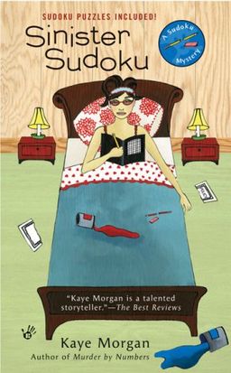 Sinister Sudoku (A Sudoku Mystery) / Kaye Morgan