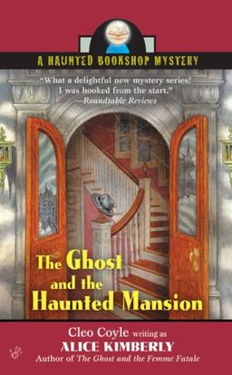 The Ghost and the Haunted Mansion (Haunted Bookshop Mysteries, No. 5) / Alice Kimberly