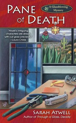 Pane of Death (Glassblowing Mysteries, No. 2) / Sarah Atwell Pane of Death (Glassblowing Mysteries, No. 2) / Sarah Atwell