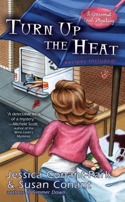 Turn Up the Heat (A Gourmet Girl Mystery) / Susan Conant Turn Up the Heat (A Gourmet Girl Mystery) / Susan Conant