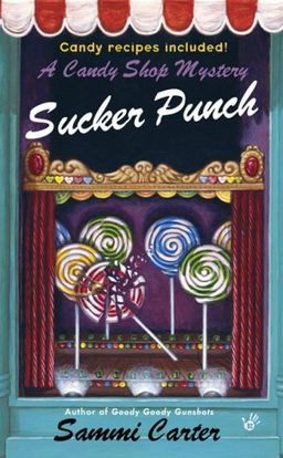 Sucker Punch (A Candy Shop Mystery) / Sammi Carter Sucker Punch (A Candy Shop Mystery) / Sammi Carter
