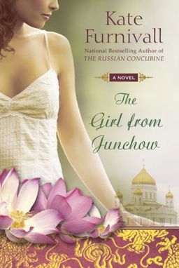 The Girl from Junchow / Kate Furnivall The Girl from Junchow / Kate Furnivall