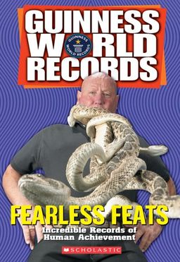Guinness World Records: Fearless Feats / Laurie Calkhoven Guinness World Records: Fearless Feats / Laurie Calkhoven