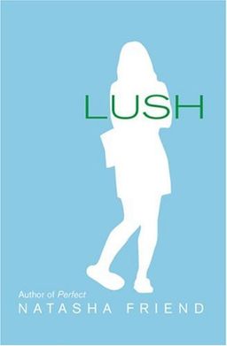 Lush / Natasha Friend Lush / Natasha Friend