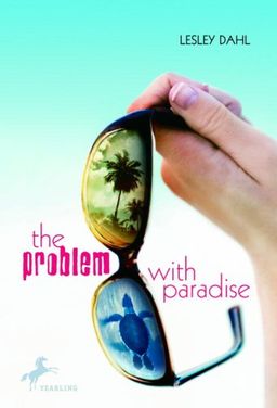 The Problem with Paradise / Lesley Dahl The Problem with Paradise / Lesley Dahl