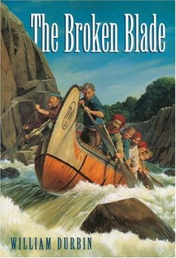 The Broken Blade / William Durbin The Broken Blade / William Durbin