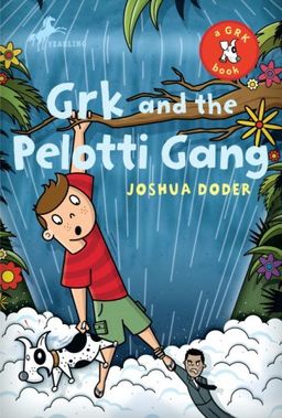 Grk and the Pelotti Gang (The Grk Books) / Joshua Doder