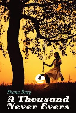 A Thousand Never Evers / Shana Burg