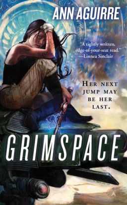 Grimspace (Sirantha Jax, Book 1) / Ann Aguirre