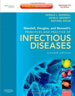 Mandell, Douglas, and Bennett's Principles and Practice of Infectious Diseases: Expert Consult Premium Edition - Enhanced Online Features and Print - Gerald L. Mandell