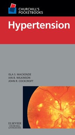 Churchill's Pocketbook of Hypertension (Churchill Pocketbooks) - Isla S. Mackenzie