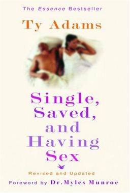 Single, Saved, and Having Sex - Ty Adams Single, Saved, and Having Sex - Ty Adams