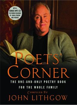 The Poets' Corner: The One-and-Only Poetry Book for the Whole Family / John Lithgow