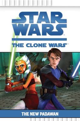 The New Padawan (Star Wars: The Clone Wars) / Eric Stevens The New Padawan (Star Wars: The Clone Wars) / Eric Stevens