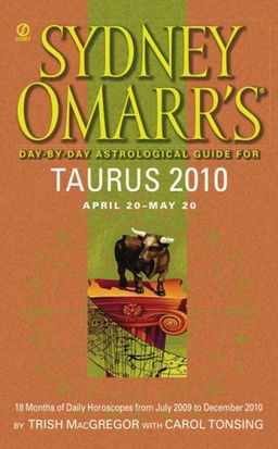 Sydney Omarr's Day-By-Day Astrological Guide for the Year 2010: Taurus (Sydney Omarr's Day By Day Astrological Guide for Taurus) / Trish MacGregor