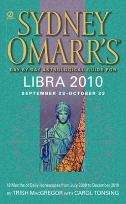 Sydney Omarr's Day-By-Day Astrological Guide for the Year 2010: Libra (Sydney Omarr's Day By Day Astrological Guide for Libra) / Trish MacGregor