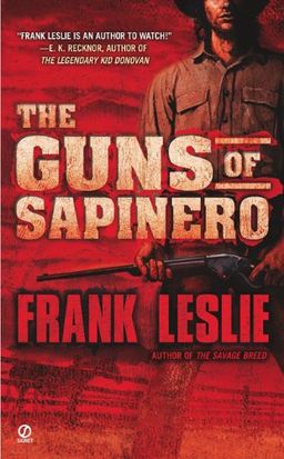 The Guns of Sapinero (Signet Historical Fiction) / Frank Leslie