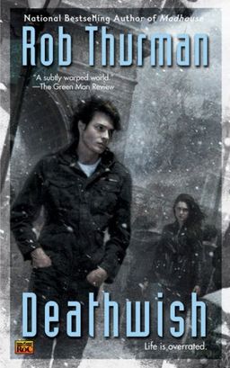 Deathwish (Cal Leandros, Book 4) / Rob Thurman