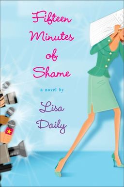 Fifteen Minutes of Shame / Lisa Daily Fifteen Minutes of Shame / Lisa Daily
